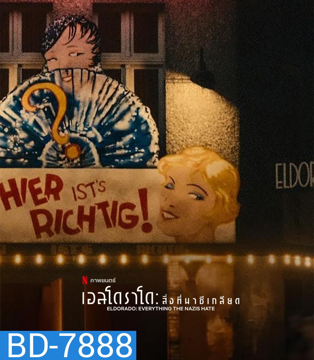 Eldorado Everything the Nazis Hate (2023) เอลโดราโด สื่งที่นาซีเกลียด