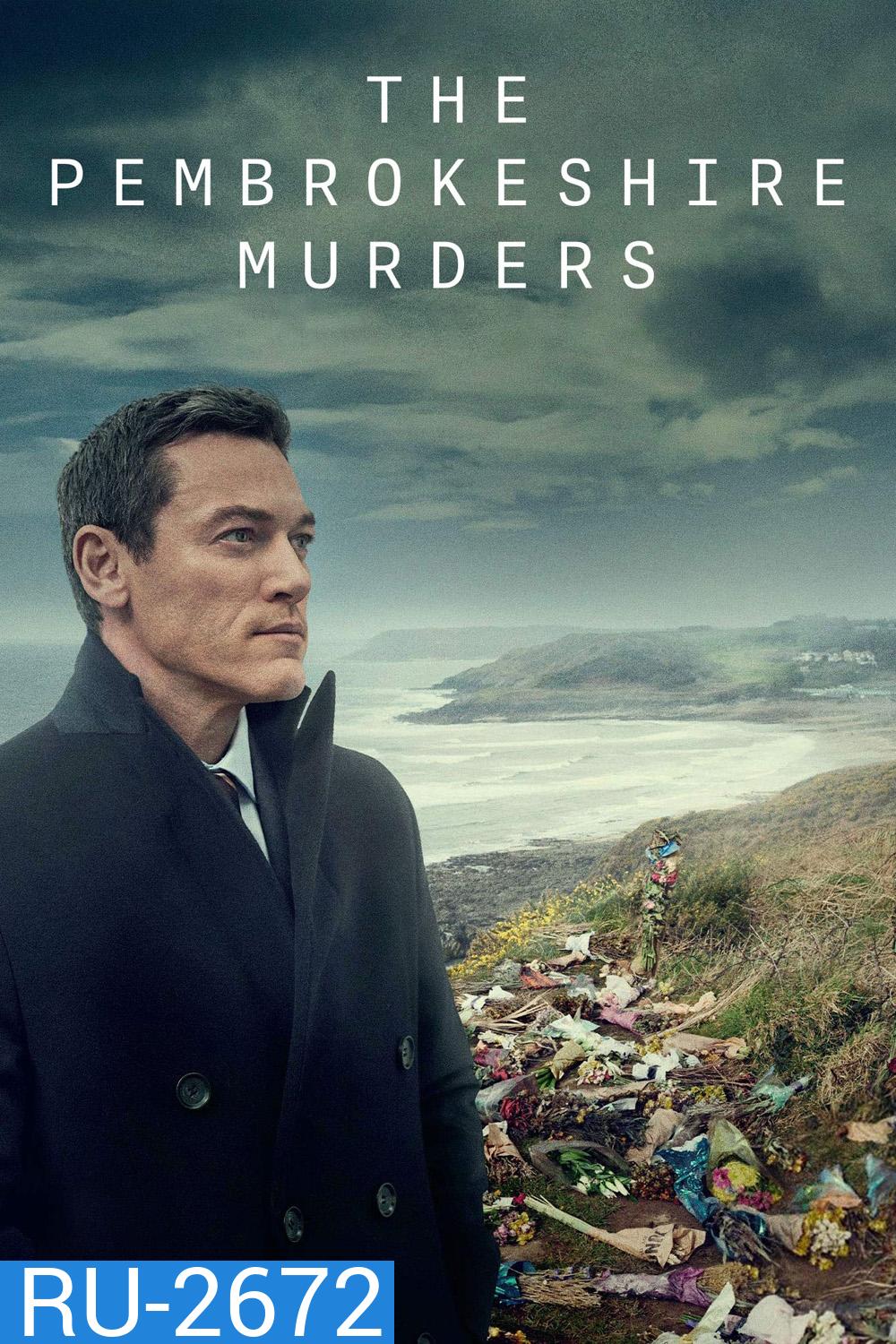The Pembrokeshire Murders (2021) เดอะ เพมโบรกเชอร์ เมอร์เดอร์ส (3 ตอน+ตอนพิเศษ)
