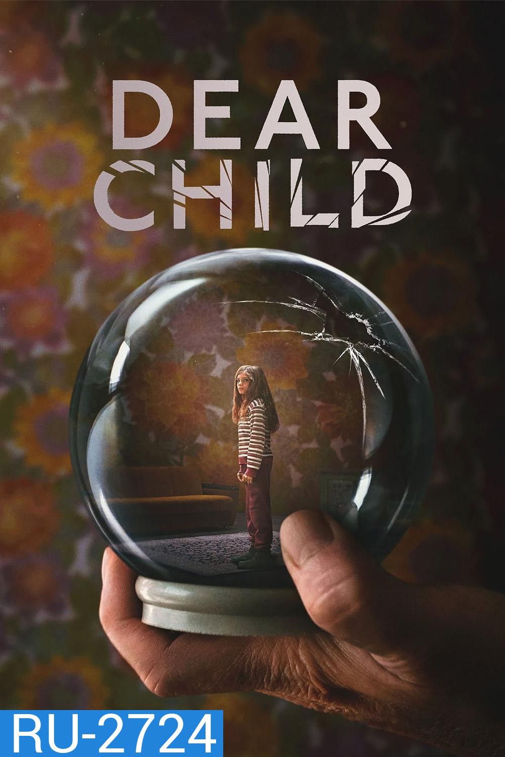 Dear Child (2023) ลูกรัก (6 ตอน )