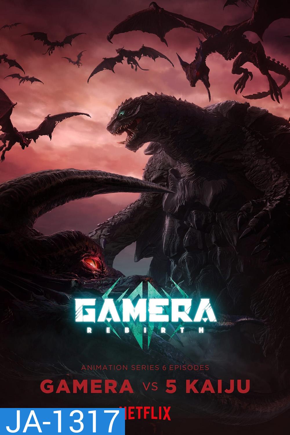 Gamera-Rebirth ( 2023) กาเมร่า รีเบิร์ธ (Ep01-06 จบ)