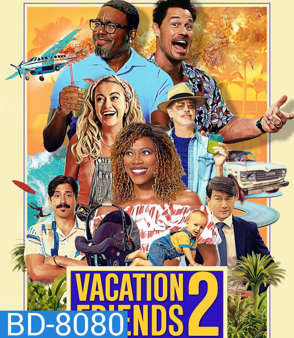 Vacation Friends 2 (2023)