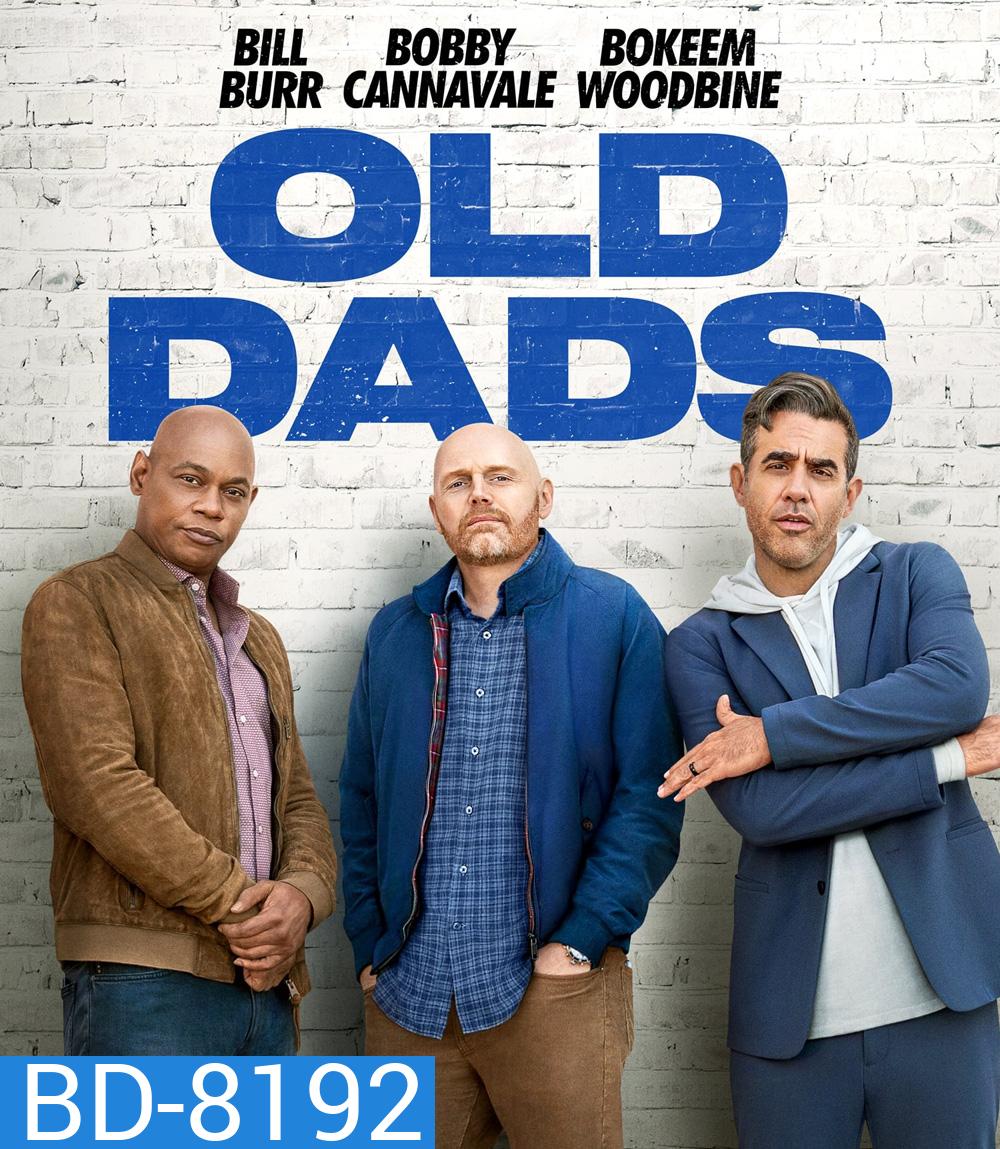 Old Dads (2023) แก่แต่เก๋า
