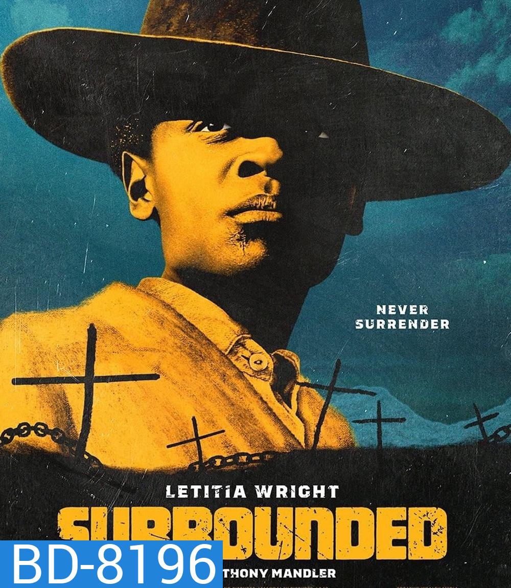 Surrounded (2023) หญิงดุฝ่าดงปืน