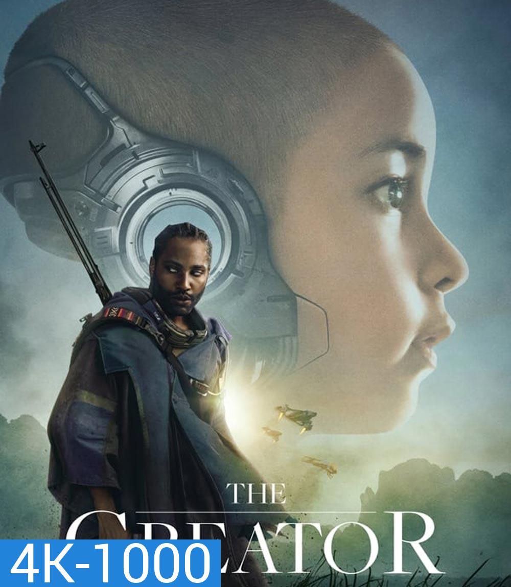 4K - เดอะ ครีเอเตอร์ (2023) The Creator - แผ่นหนัง 4K UHD
