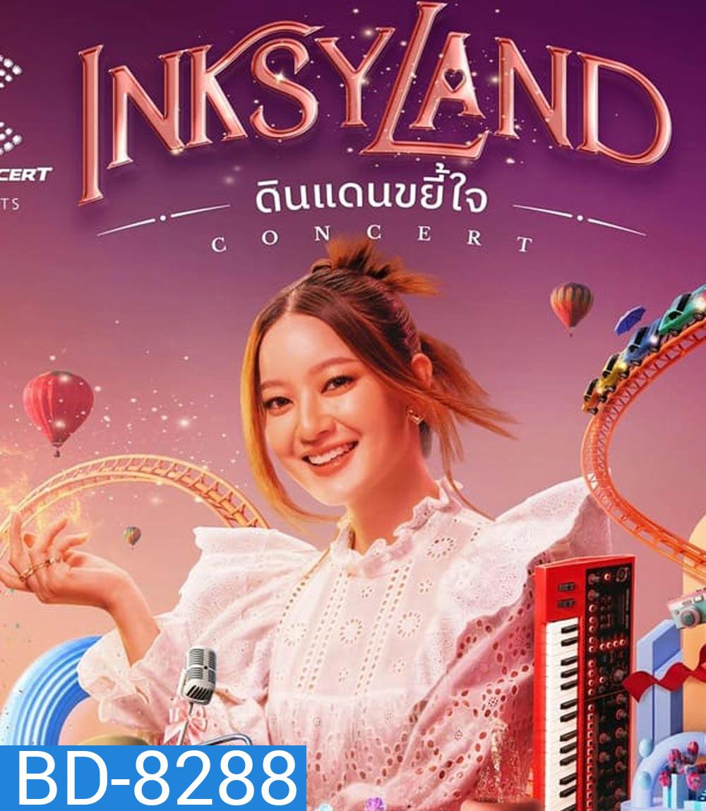 INKSYLAND Concert ดินแดนขยี้ใจ (2023)