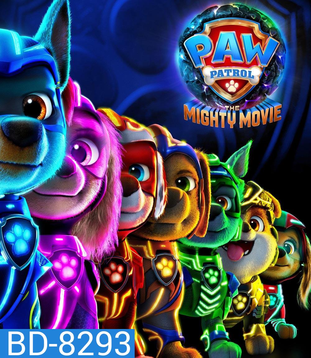 ขบวนการเจ้าตูบสี่ขา เดอะ ไมตี้ มูฟวี PAW Patrol The Mighty Movie (2023)