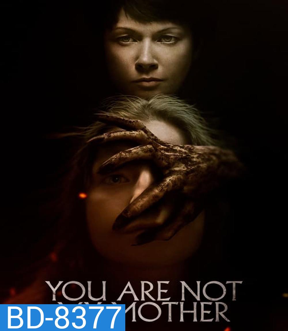 You Are Not My Mother มาร(ดา)จำแลง (2022)