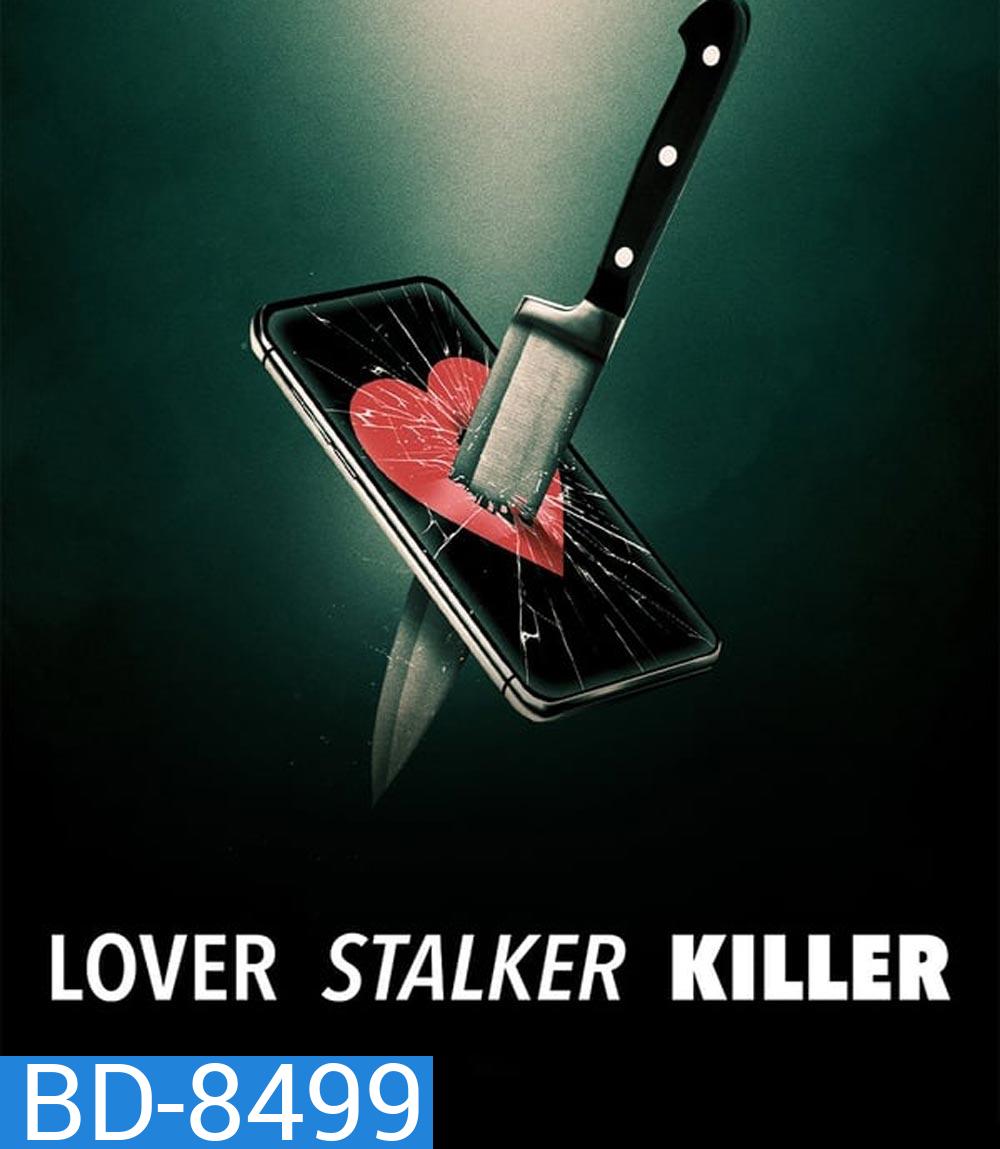 Lover, Stalker, Killer (2024) คนรัก สตอล์กเกอร์ ฆาตกร