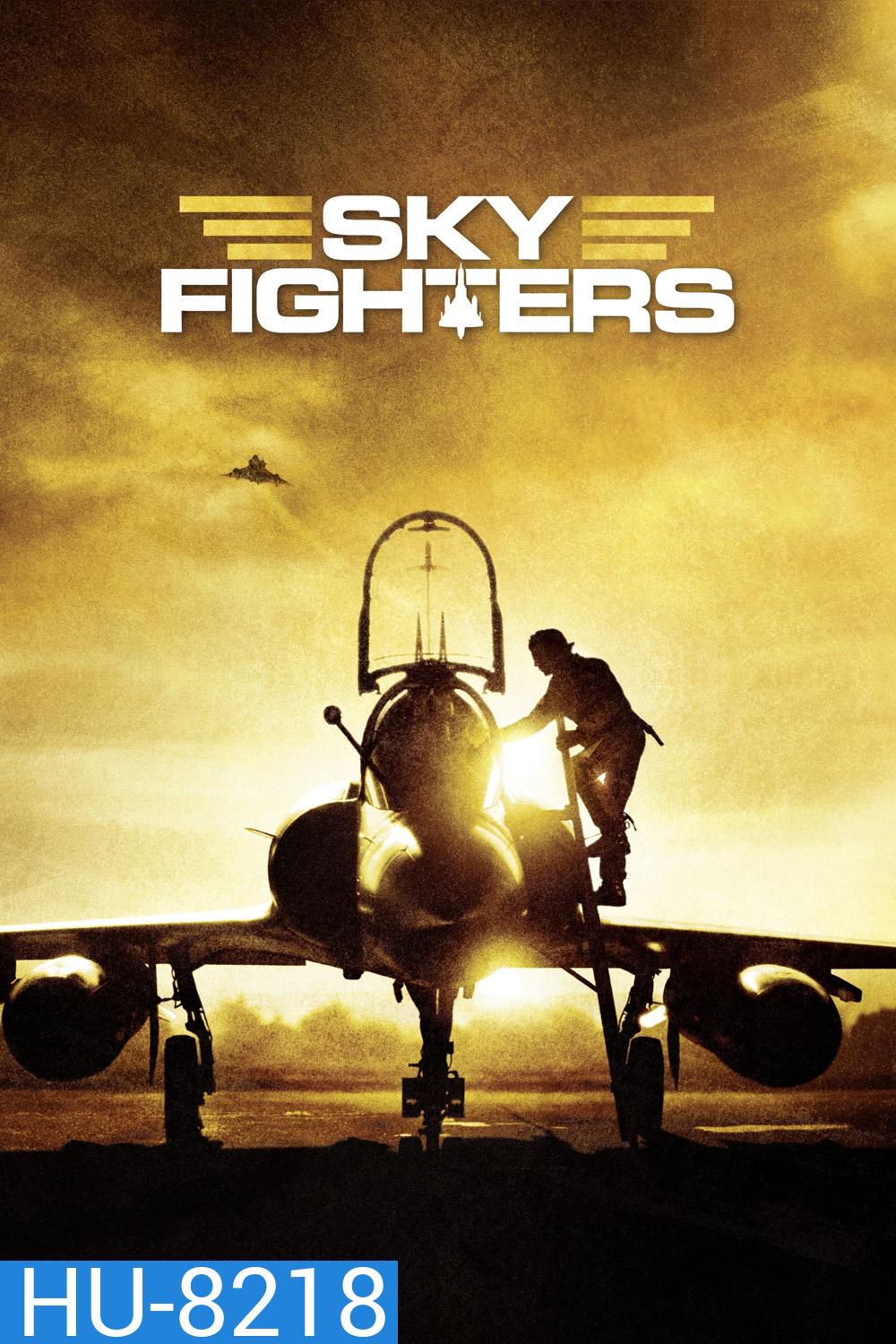 Sky Fighters ซิ่งสะท้านฟ้า สกัดแผนระห่ำโลก (2005)