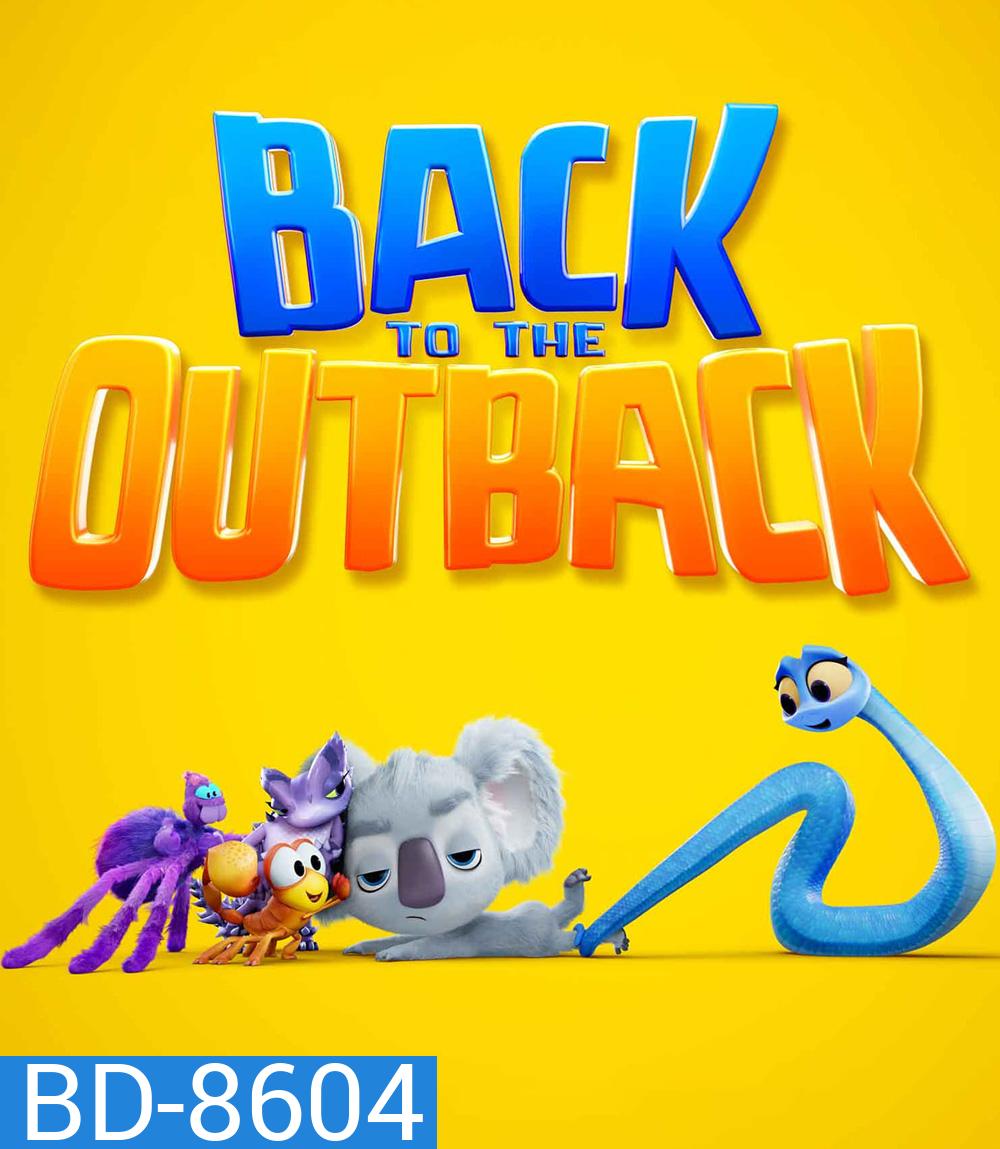 Back to the Outback (2021) รวมพลังกลับเอาท์แบ็ค