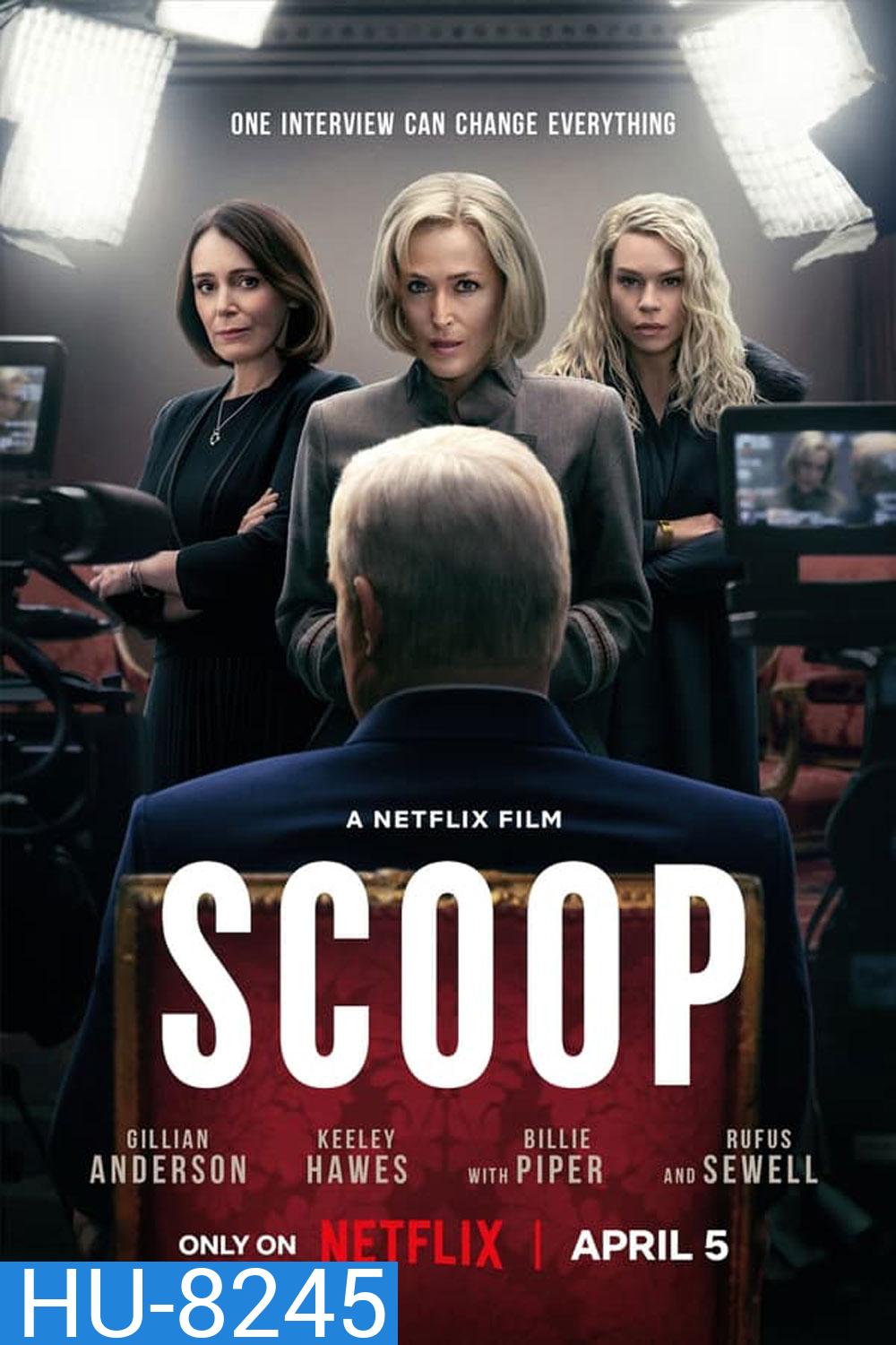 Scoop (2024) สกู๊ปสะเทือนโลก