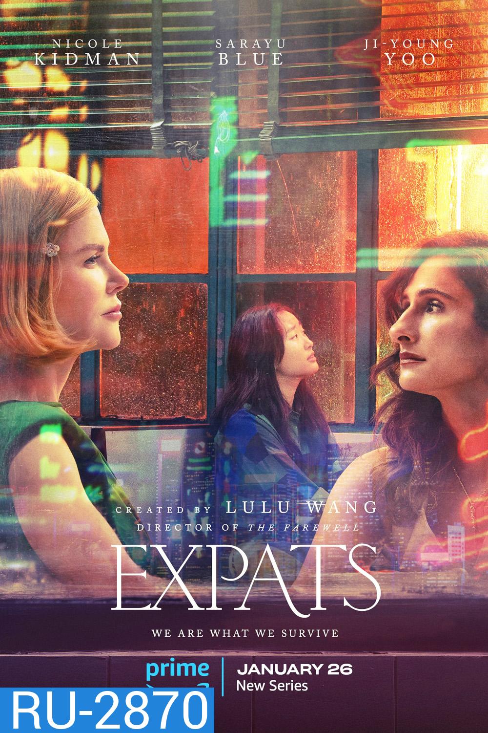 Expats เอ็กซ์แพทส์ ต่างชาติ ต่างชั้น (2024) 6 ตอน