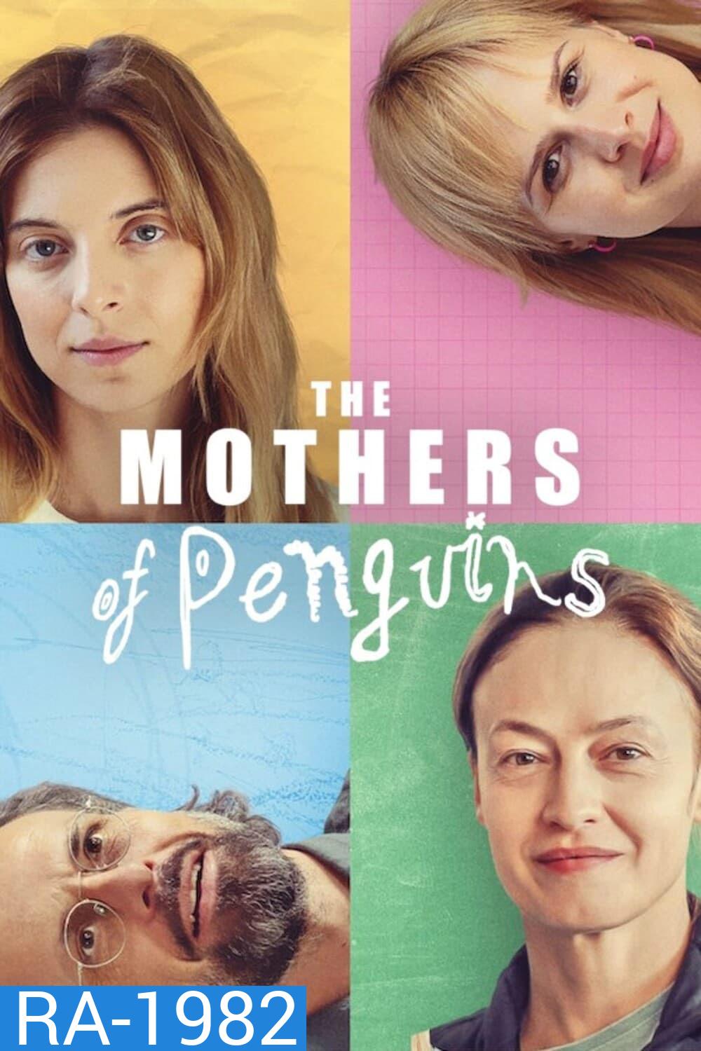 The Mothers of Penguins แม่เพนกวิน Season 1 (2024) 6 ตอน