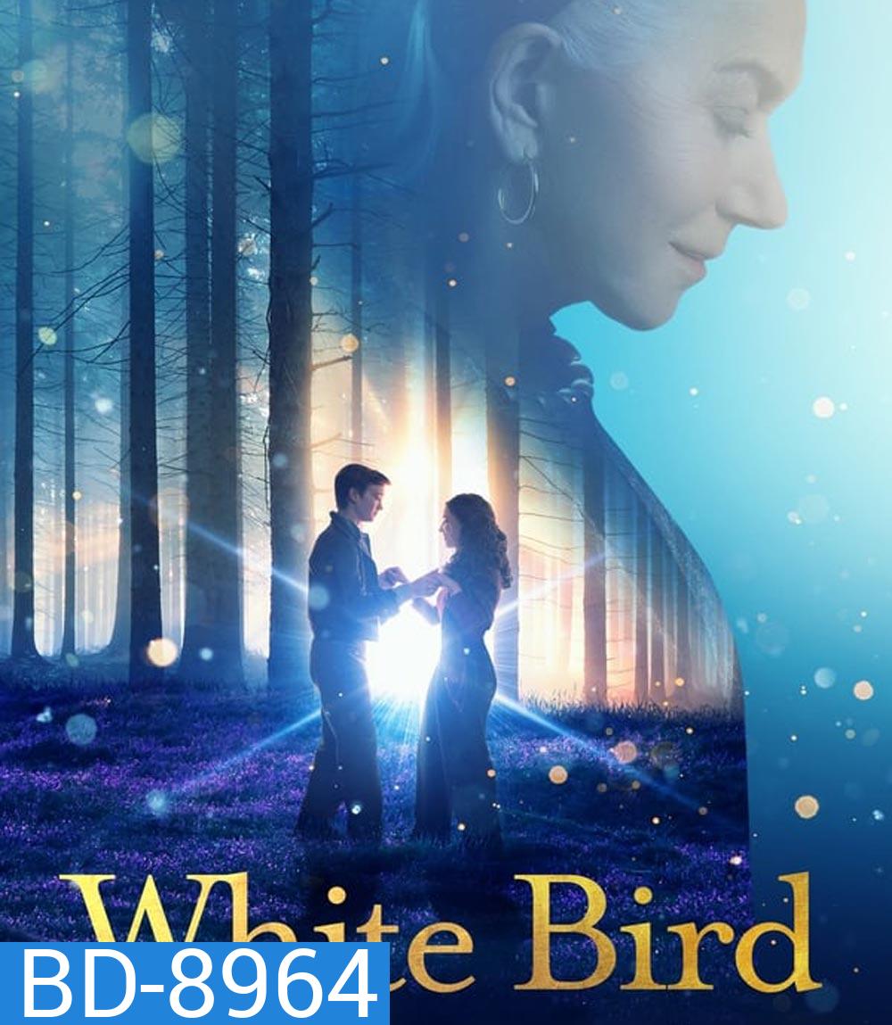 White Bird A wonder story ไวต์เบิร์ด หัวใจมหัศจรรย์ (2023)