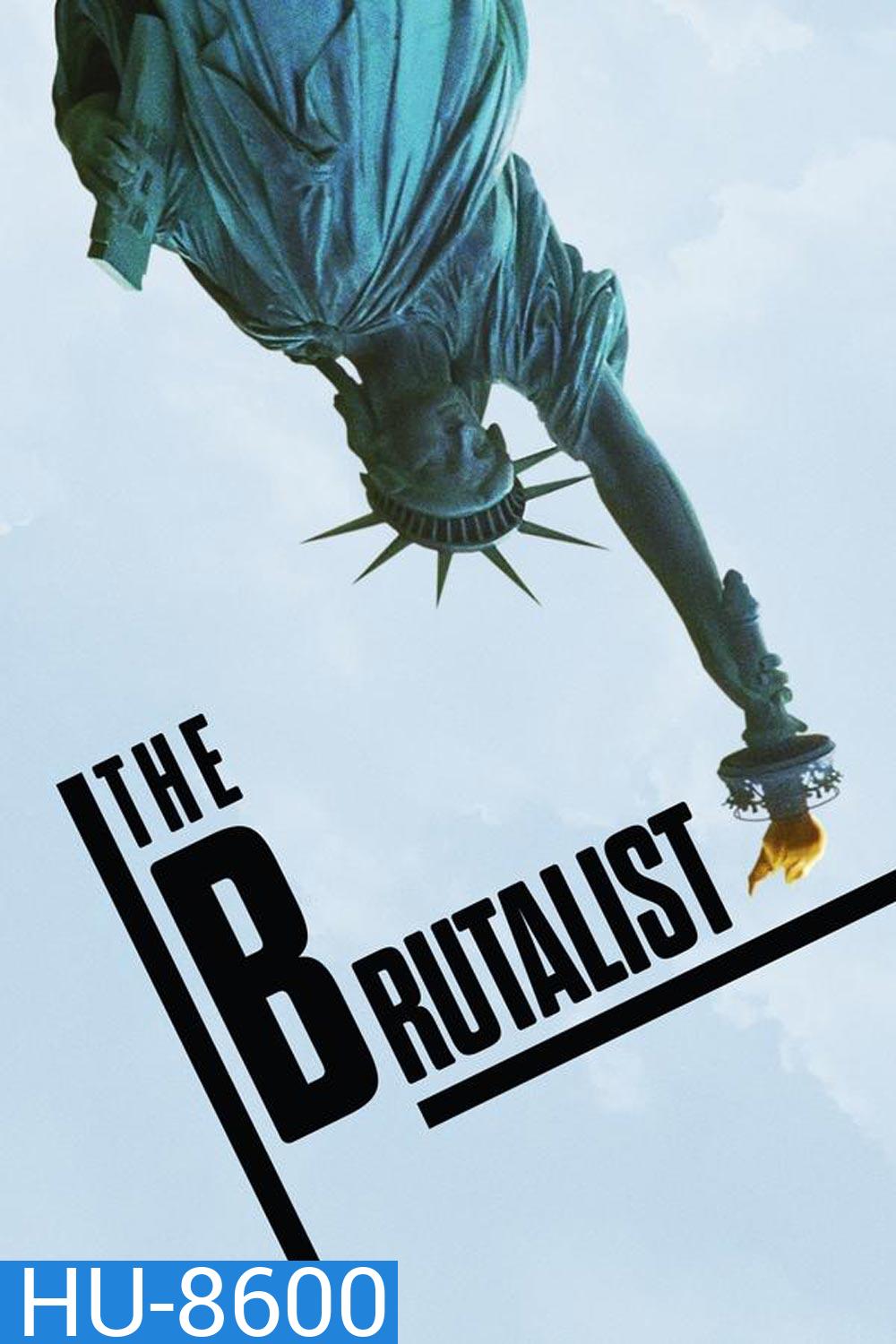 The Brutalist เดอะ บรูทัลลิสต์ (2024)