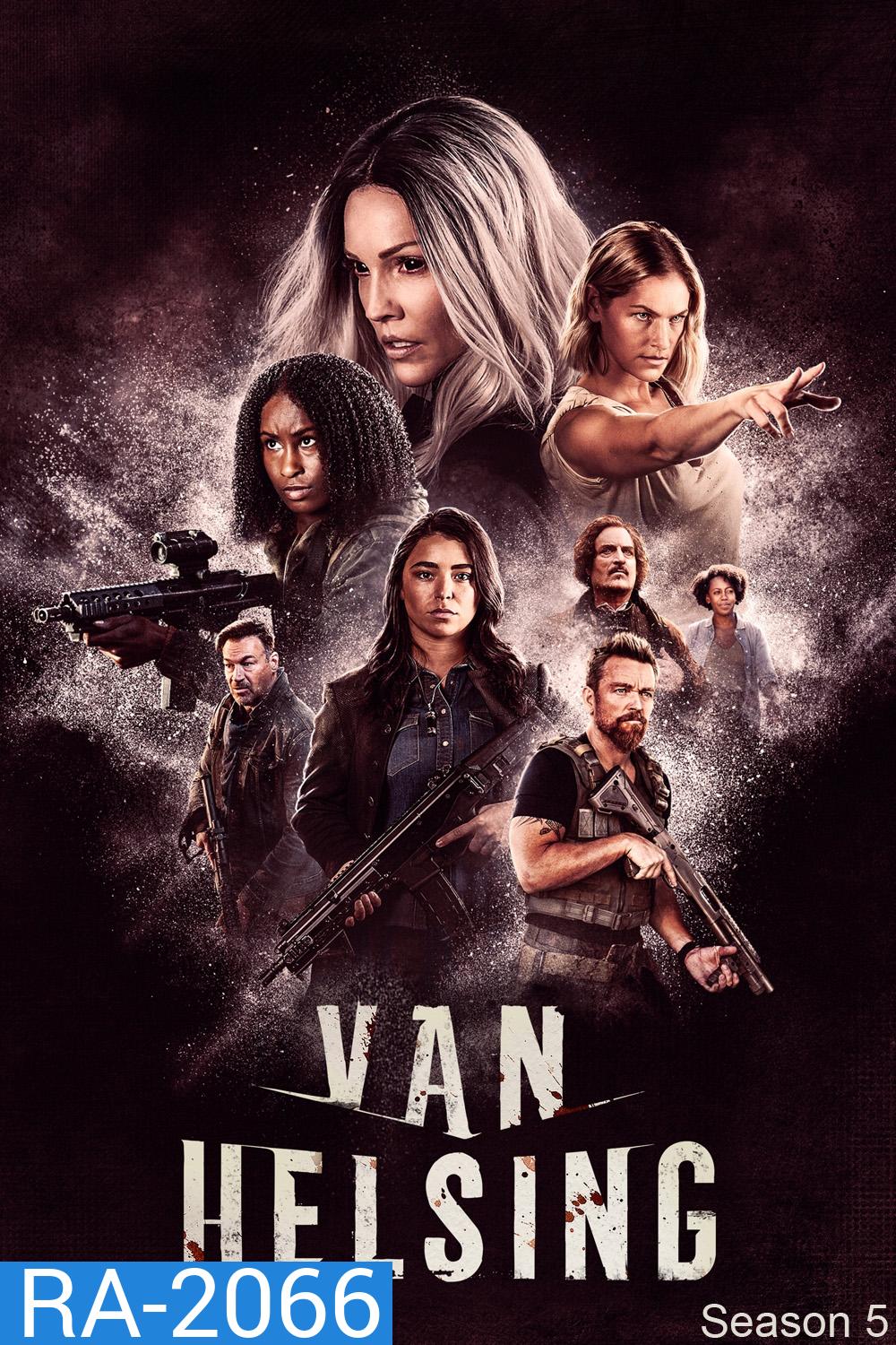 Van Helsing Season 5 แวน เฮลซิง: นักล่าแวมไพร์ ซีซั่น 5 (2021) 13 ตอนจบ