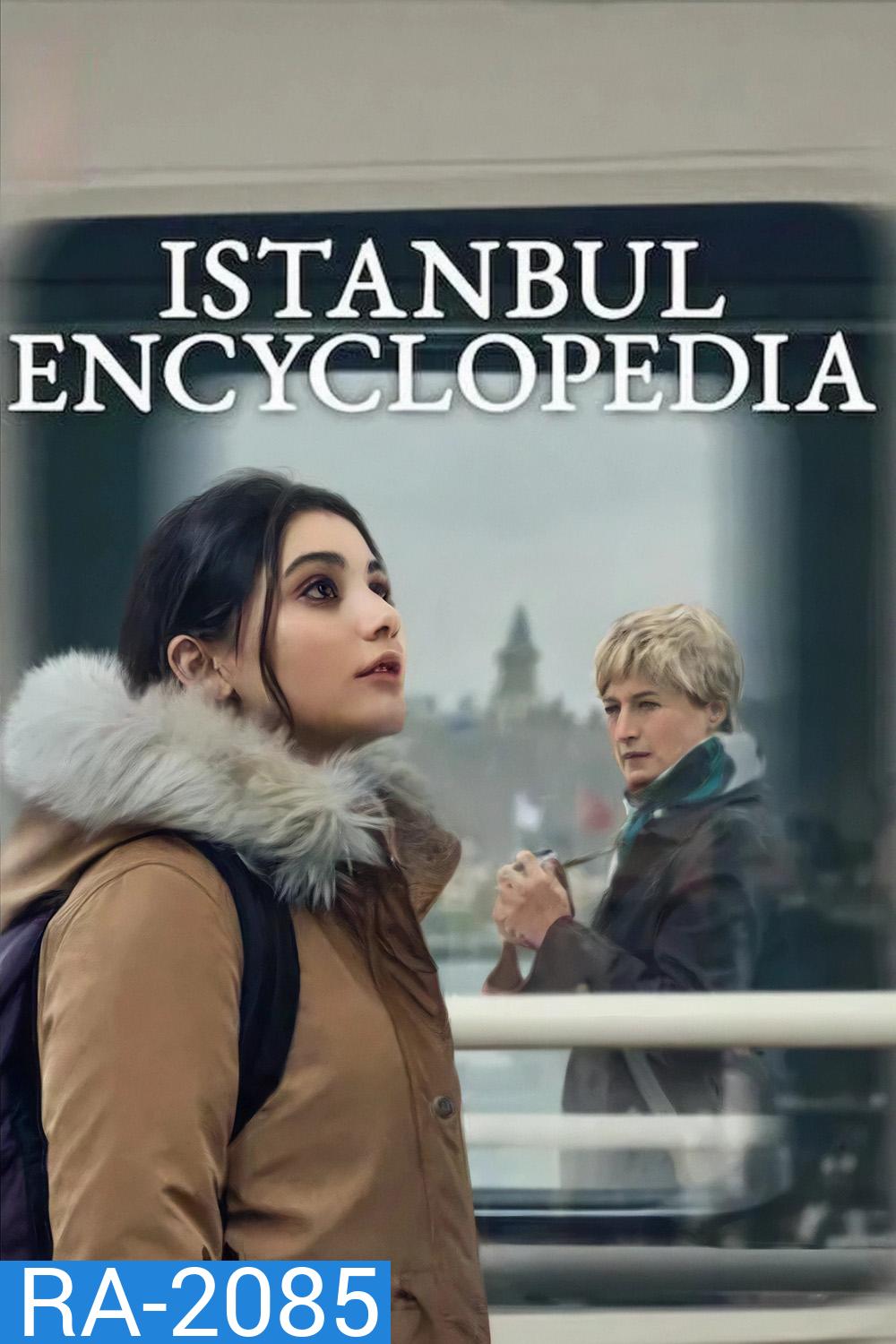 Istanbul Encyclopedia สองชีวิตอิสตันบูล (2025) 8 ตอน