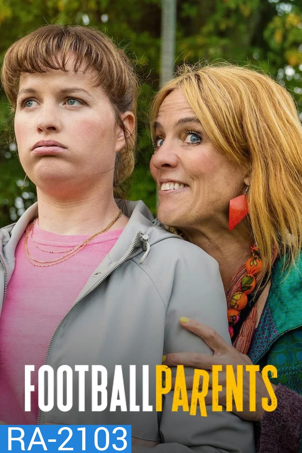 Football Parents แม่ออฟเดอะแมตช์ (2025) 6 Ep.จบ