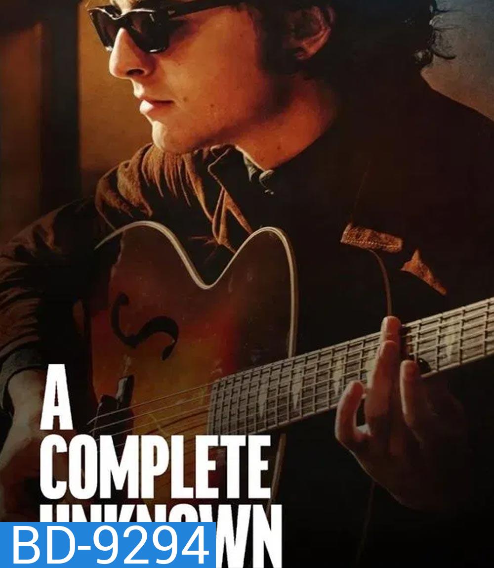A Complete Unknown (2024) ไร้ตัวตนคนเปี่ยมฝัน