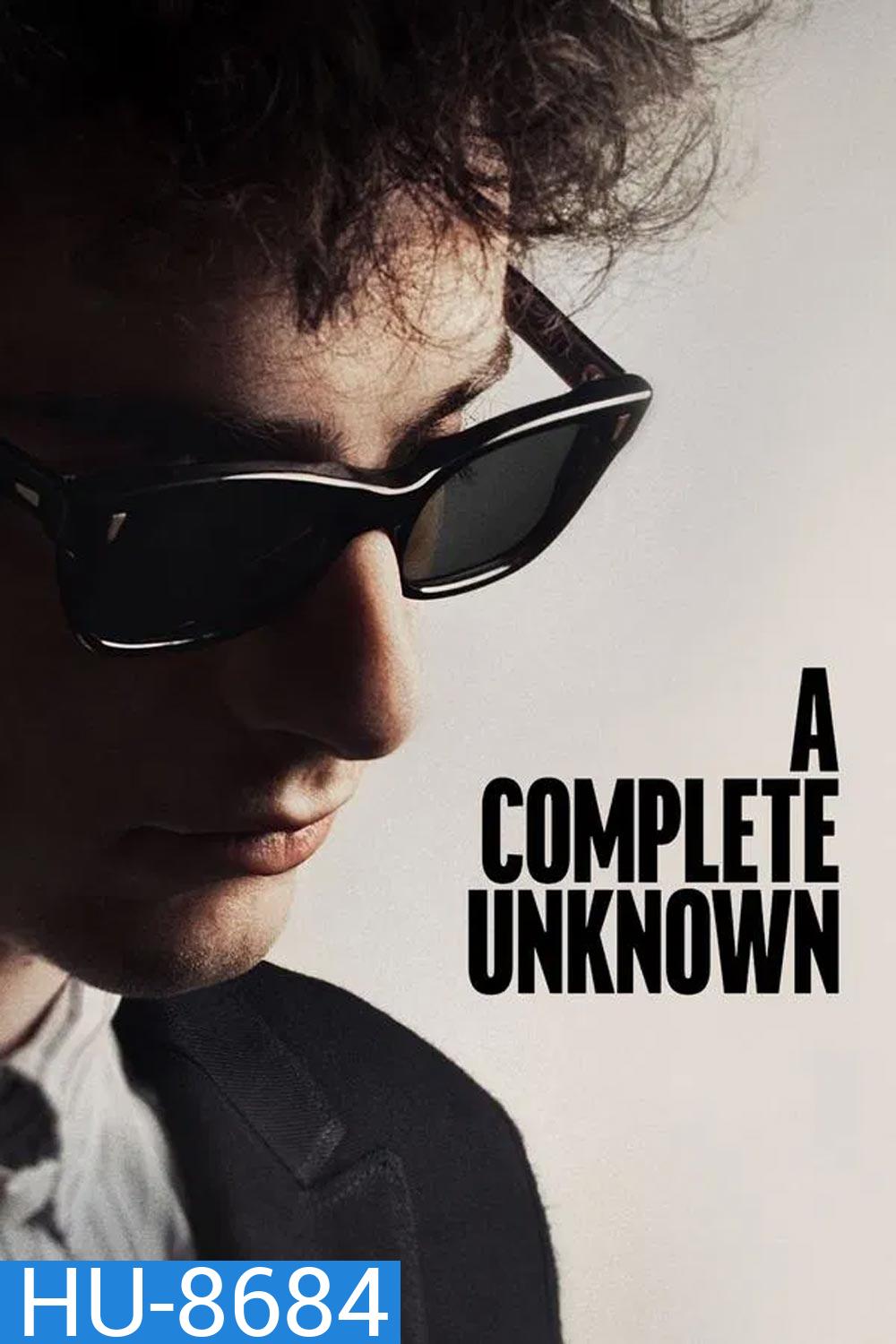 A Complete Unknown (2024) ไร้ตัวตนคนเปี่ยมฝัน