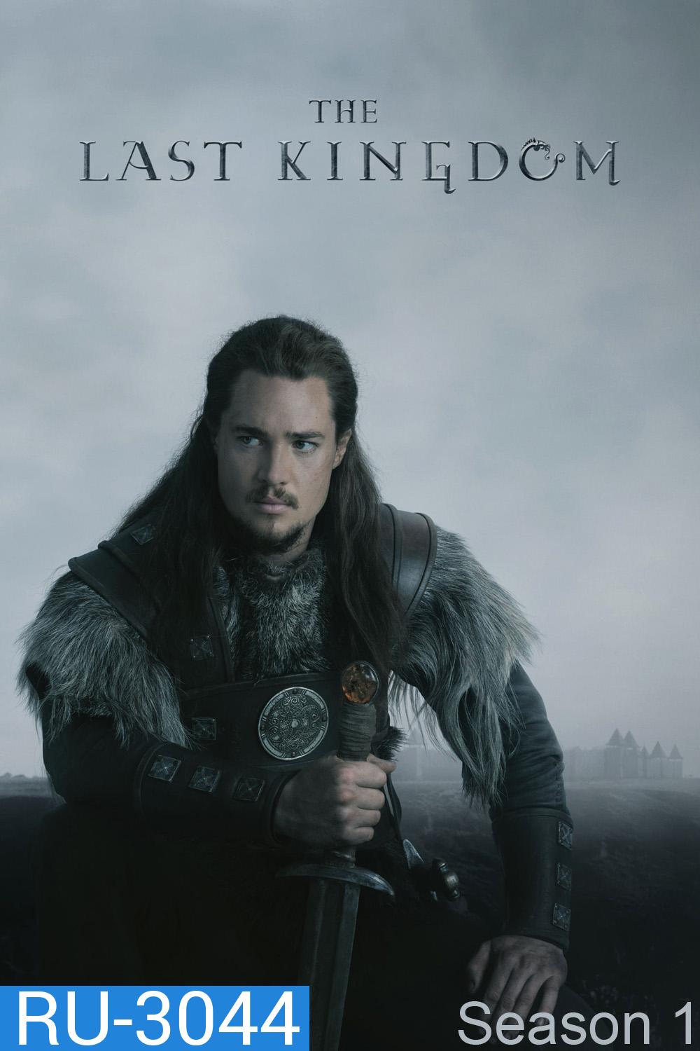 เดอะ ลาสต์ คิงดอม ปี 1 The Last Kingdom Season 1 (2015) 10 ตอนจบ