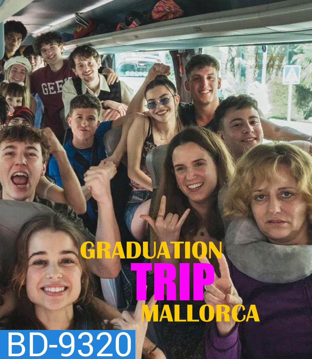 Graduation trip mallorca จบทั้งทีต้องไปตี้ที่มาญอร์ก้า (2025)