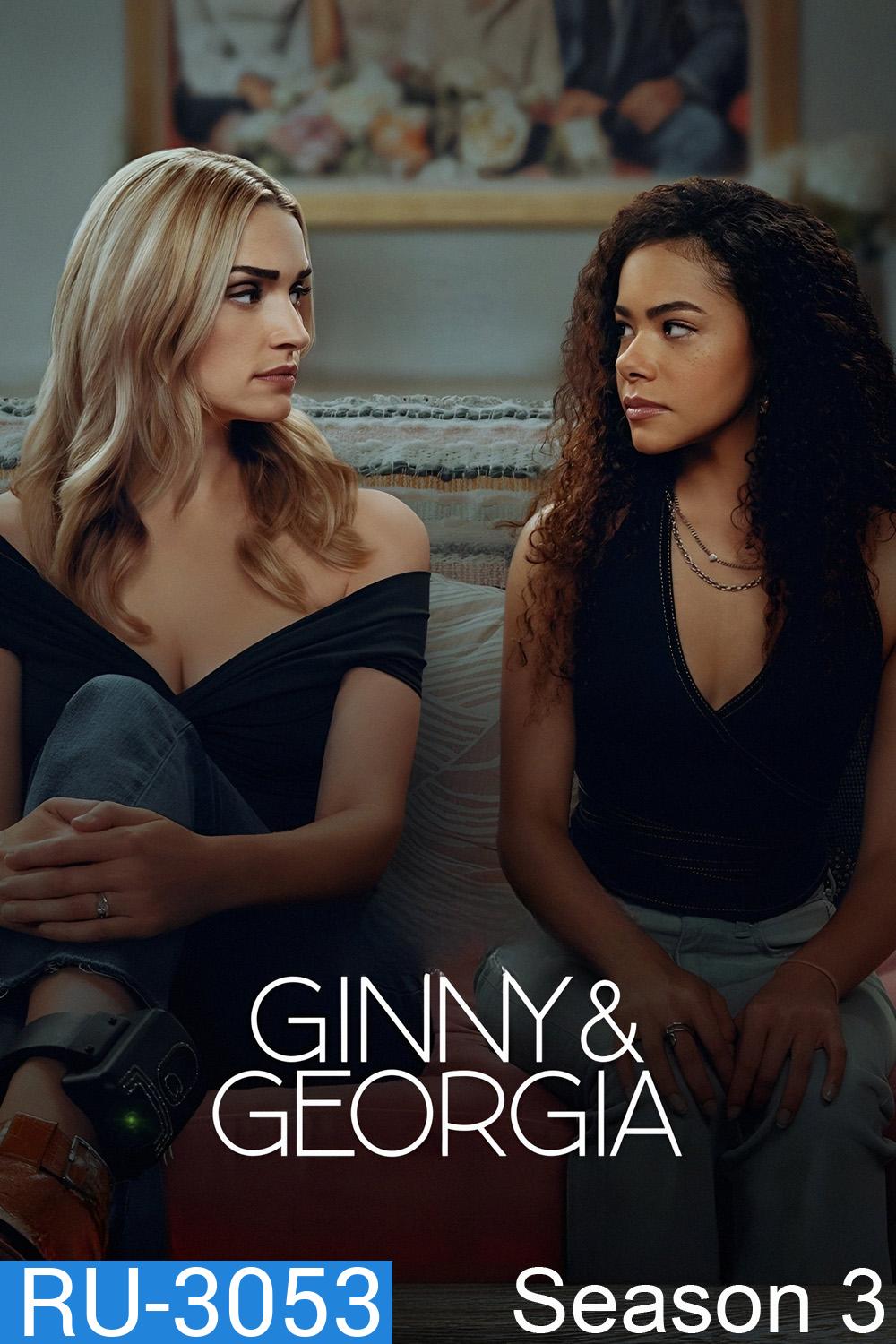 จินนี่กับจอร์เจีย ปี 3 Ginny & Georgia Season 3 (2025) 10 ตอนจบ
