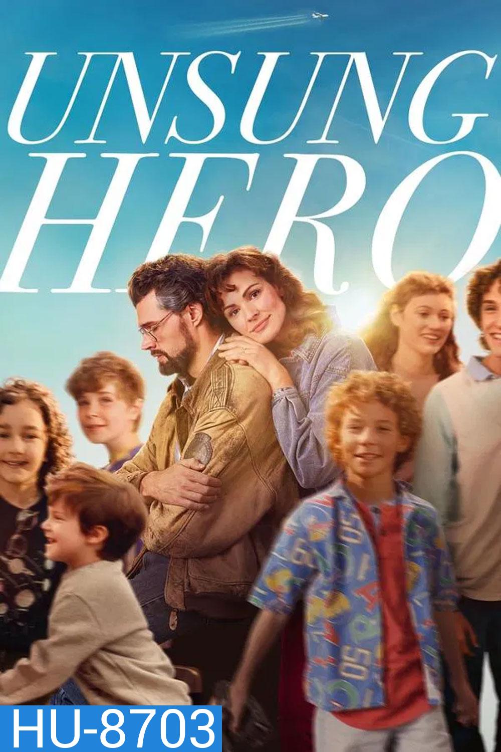 Unsung Hero รัก ฝัน ศรัทธา (2024)
