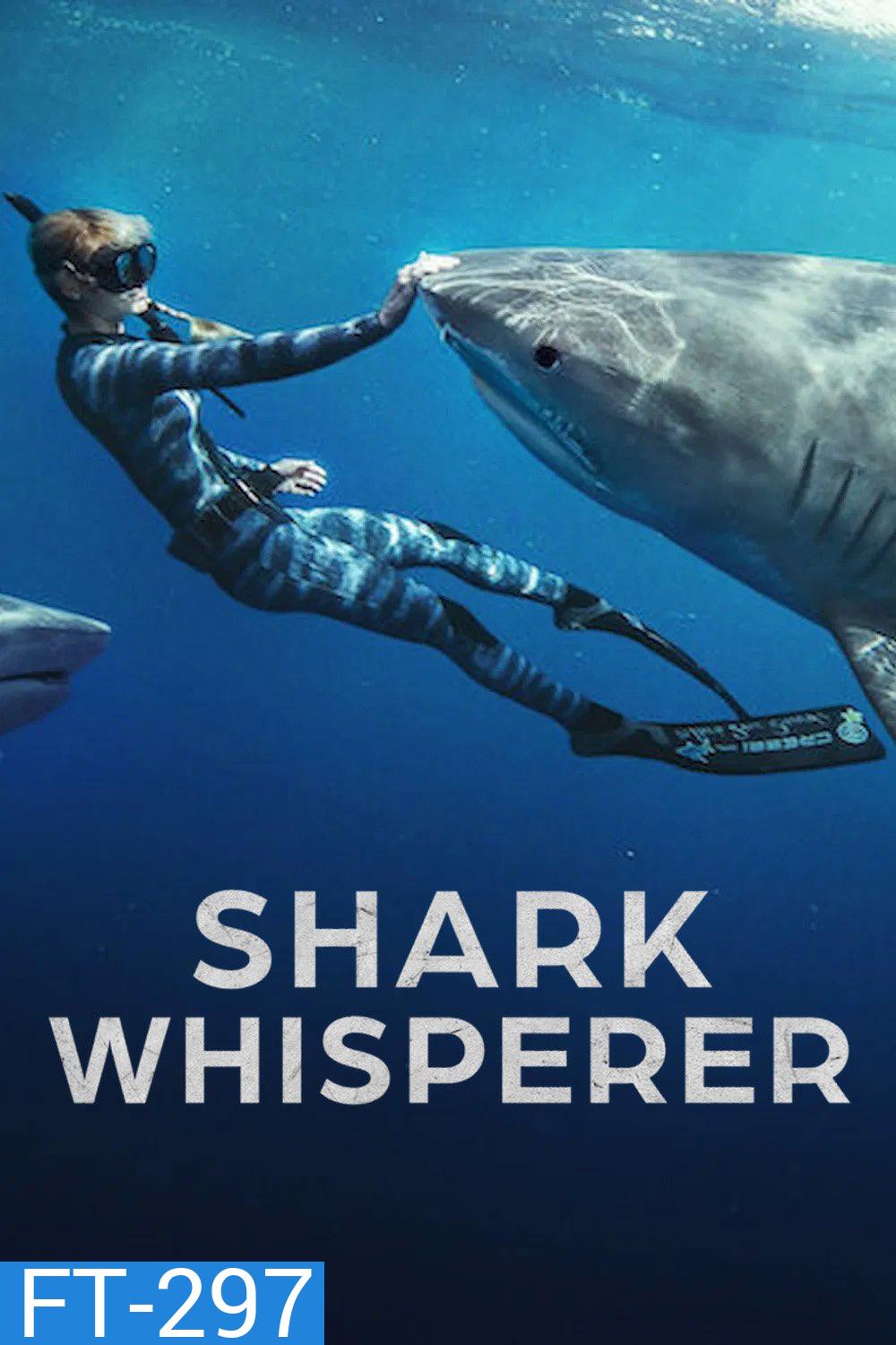 คนรักษ์ฉลาม Shark Whisperer (2025)