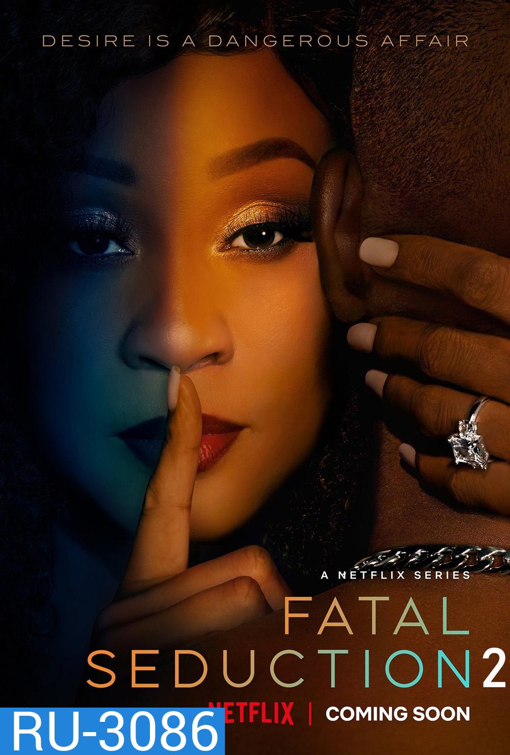 ปรารถนาอันตราย ปี 2 Fatal Seduction Season 2 (2023) 10 ตอน