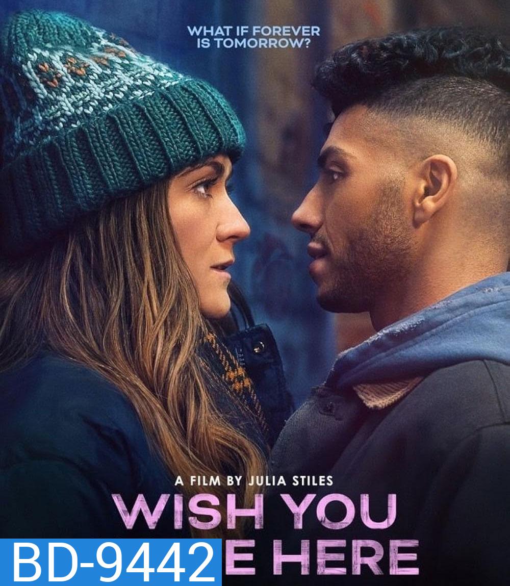 Wish You Were Here (2025) อยากให้เธออยู่ตรงนี้