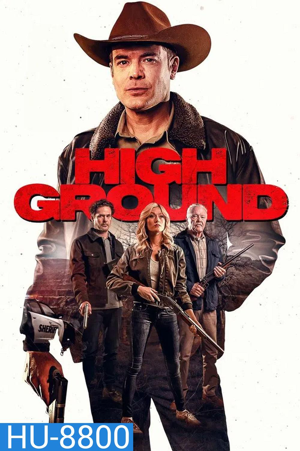 High Ground (2025) ไฮกราวด์ ศึกเลือดชายแดน