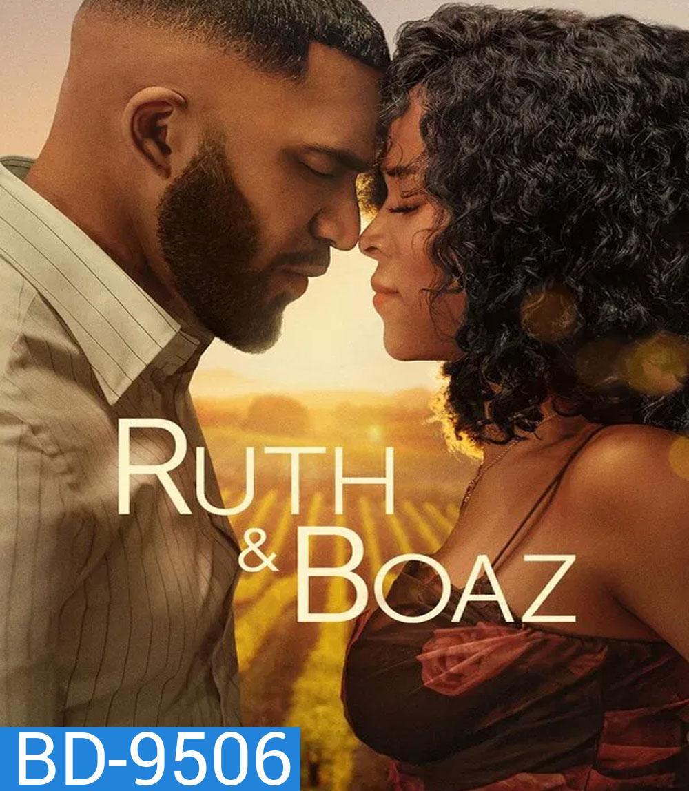Ruth & Boaz (2025) รูธและโบอาส พลังรักเยียวยาใจ