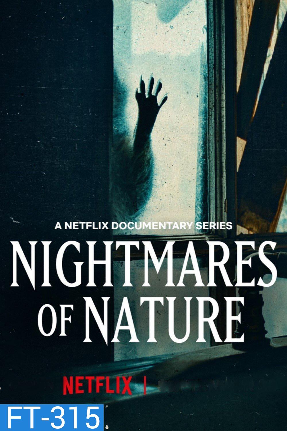 Nightmares of Nature ฝันร้ายของธรรมชาติ (2025) 3 ตอน