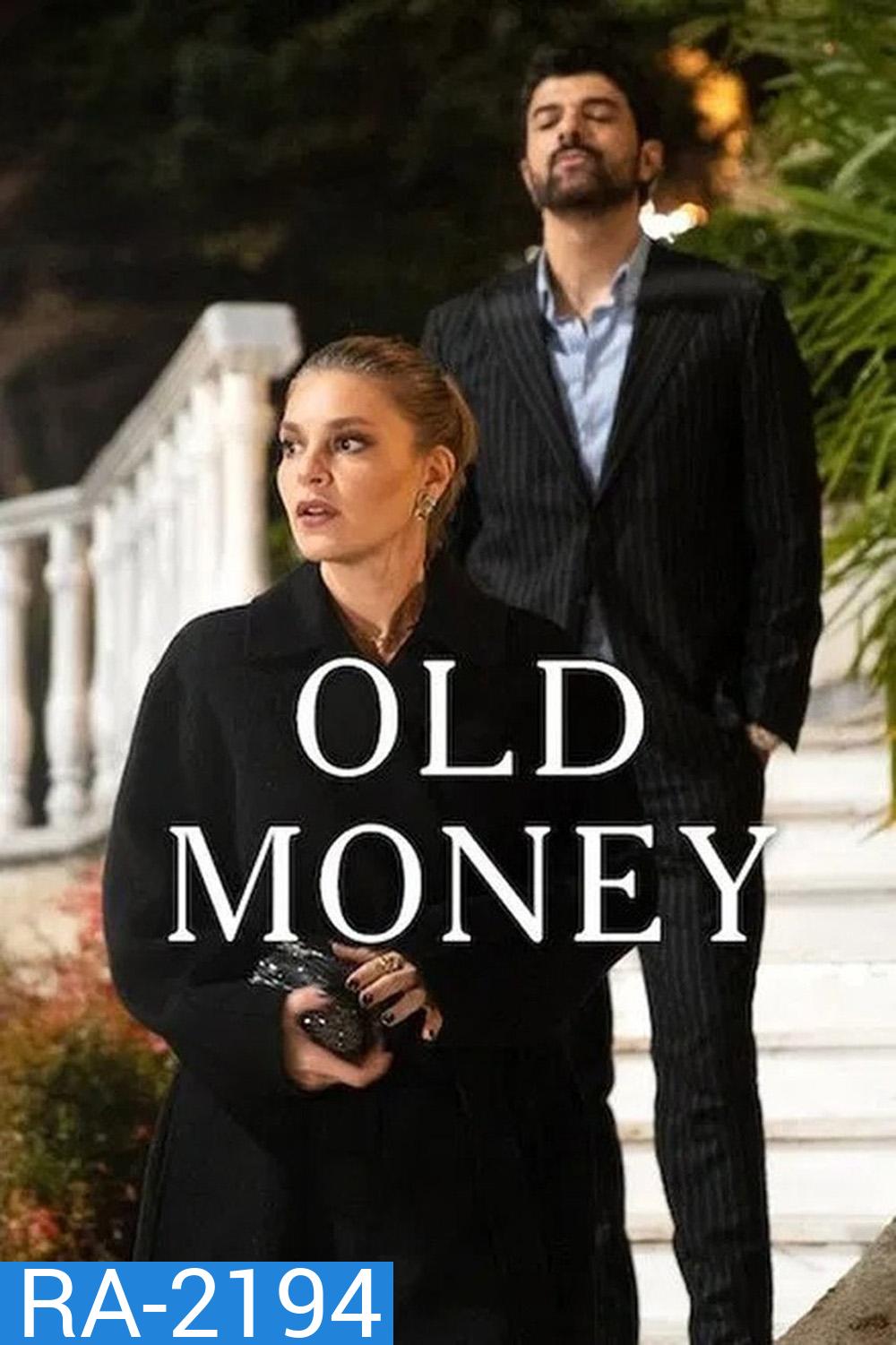 Old Money เงินตราปะทะหัวใจ (2025) 8 ตอนจบ