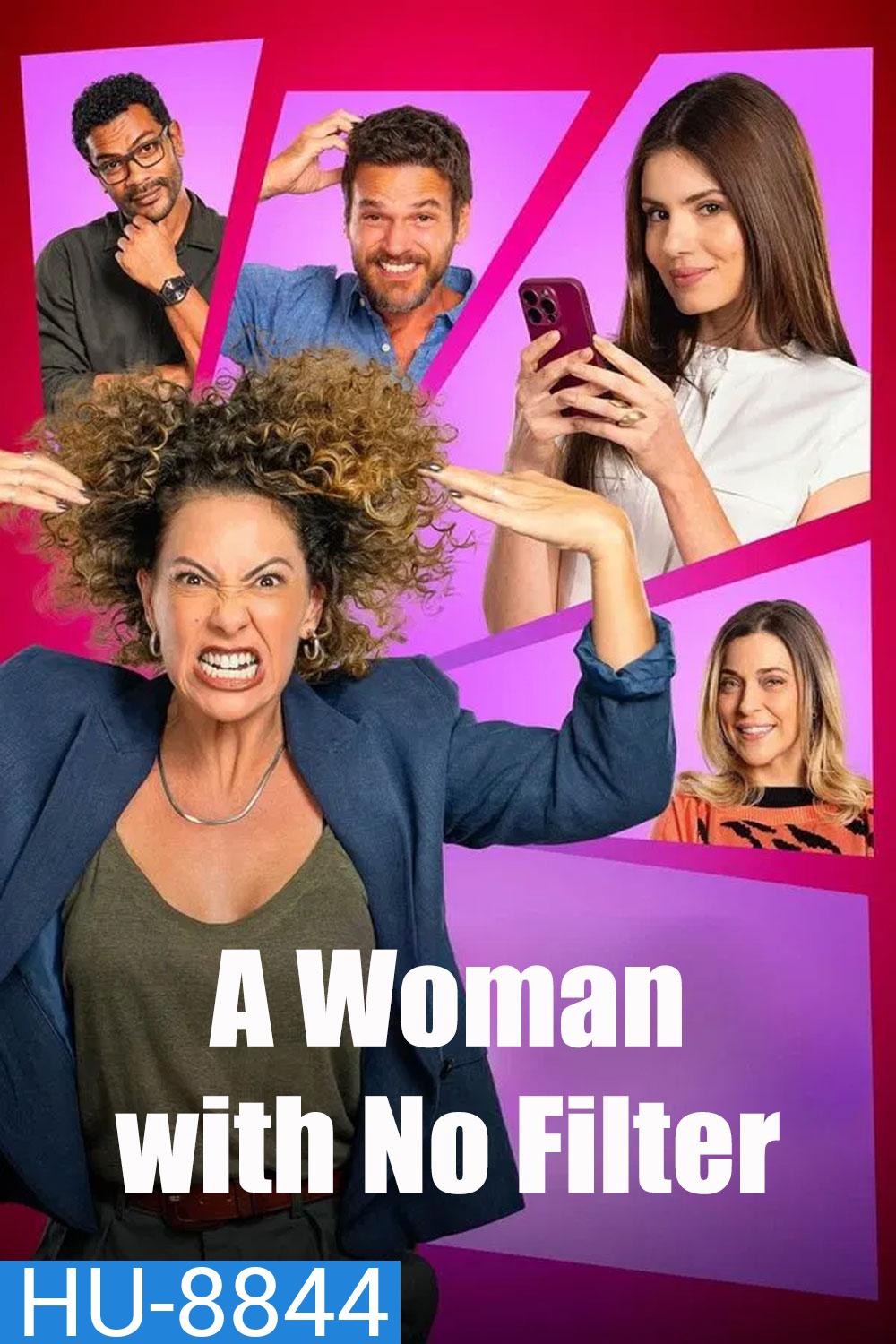 A Woman with No Filter (2025) ผู้หญิงไม่มีกั๊ก