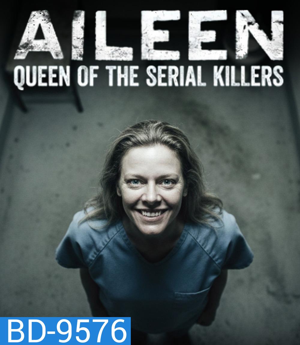ไอลีน: เจ้าแม่ฆาตกรต่อเนื่อง Aileen Queen of the Serial Killers (2025)