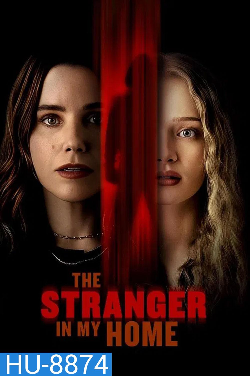 The Stranger in My Home (2025) คนแปลกหน้าในบ้านฉัน