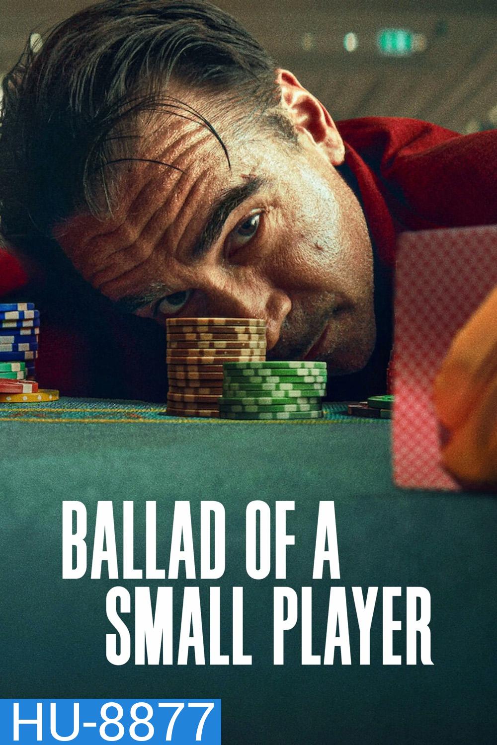 อดีตที่ตามไล่ล่า ชะตาที่ไม่อาจฝืน Ballad of a Small Player (2025)