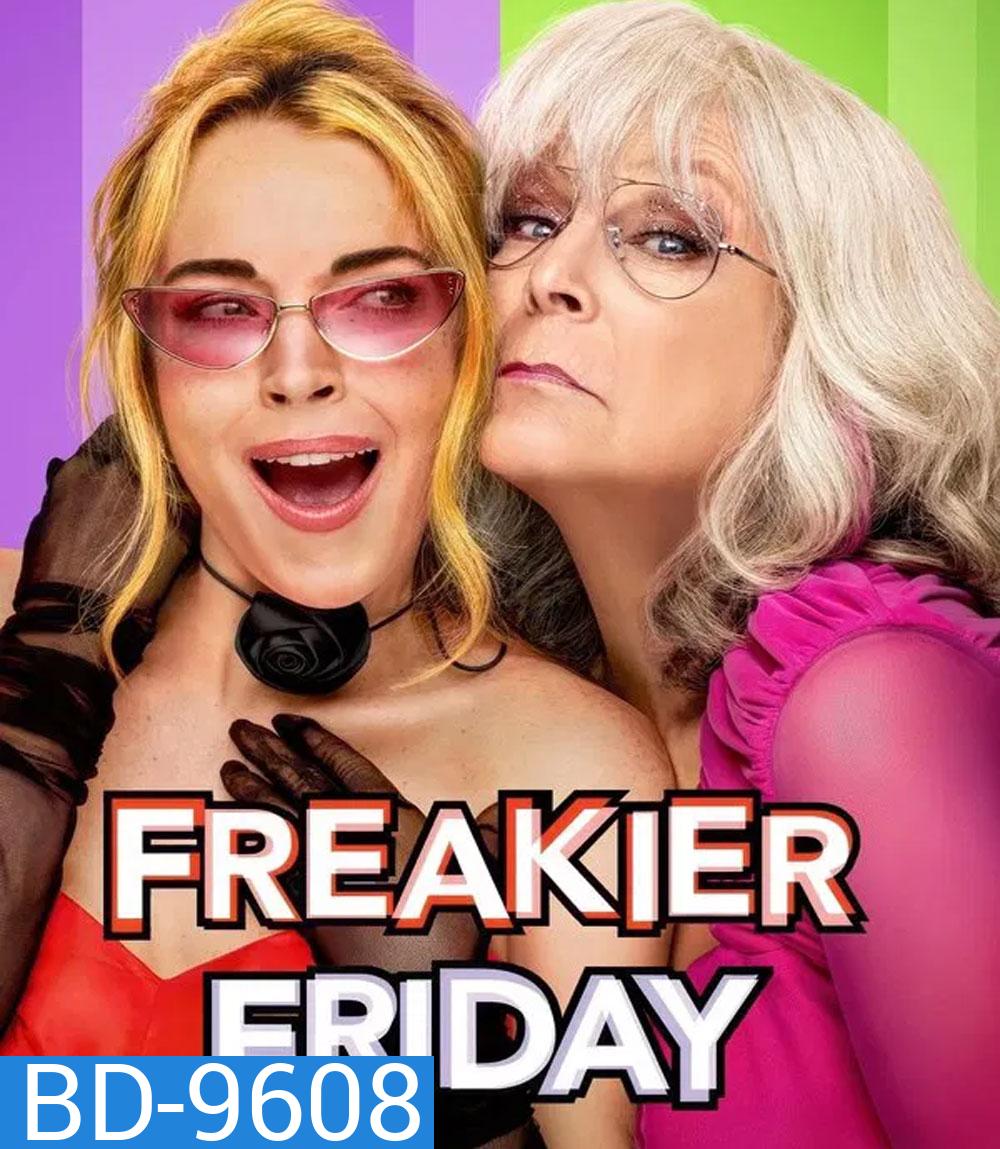 Freakier Friday (2025) ศุกร์สยอง สี่ร่างสลับรุ่น
