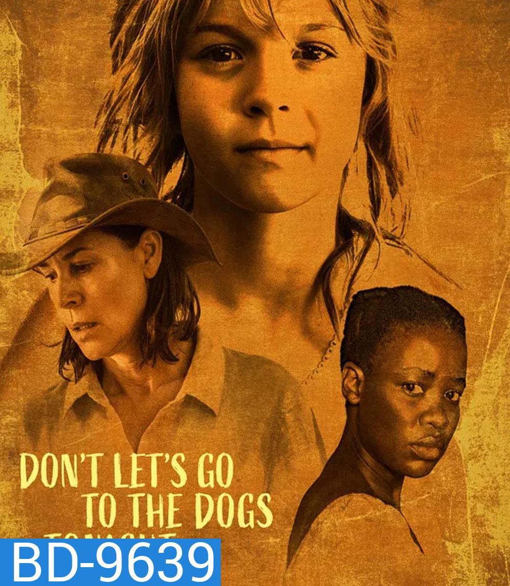 Dont Lets Go to the Dogs Tonight (2024) โลกวัยเยาว์ ใต้เงาไฟสงคราม