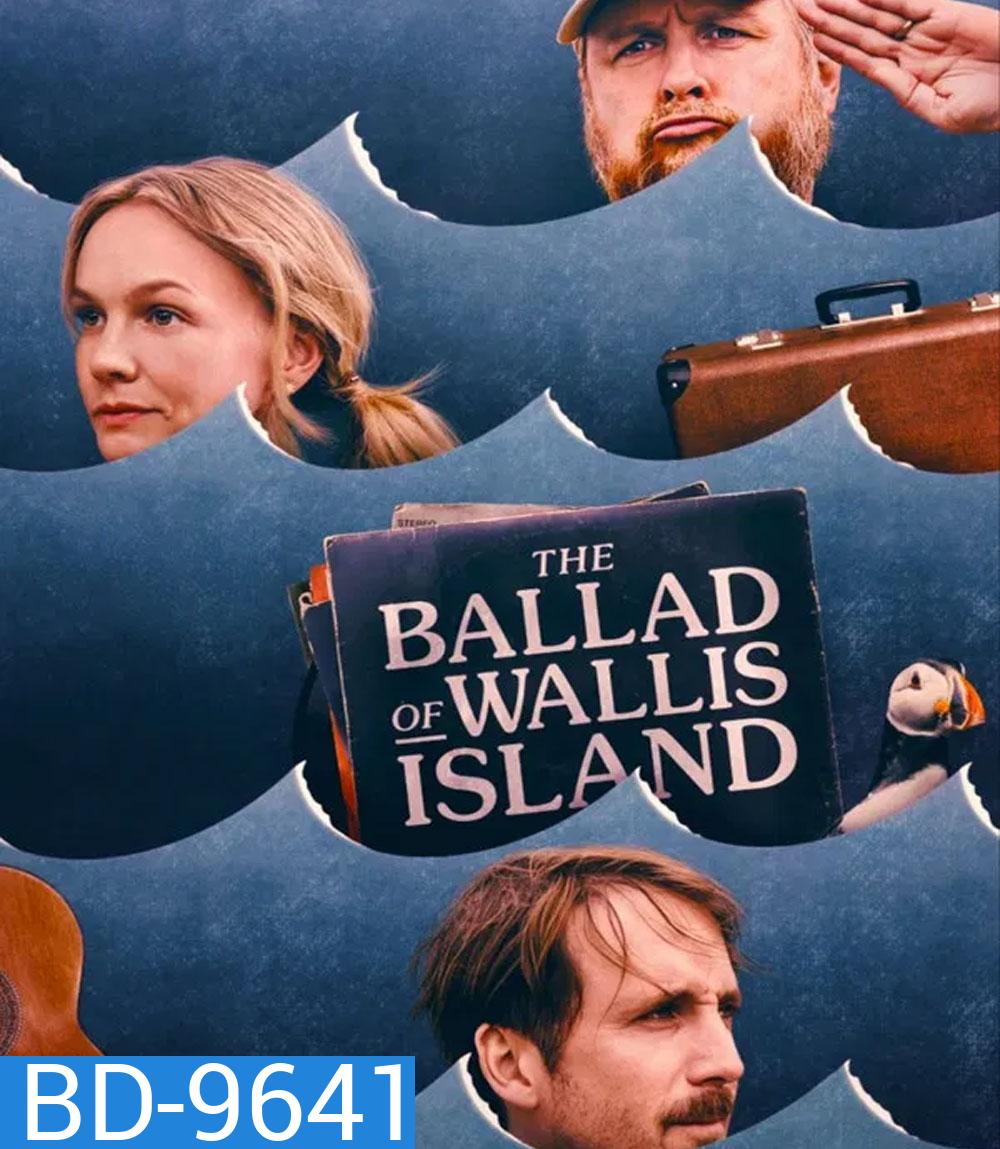 The Ballad of Wallis Island (2025) ลำนำรักแห่งเกาะวอลลิส