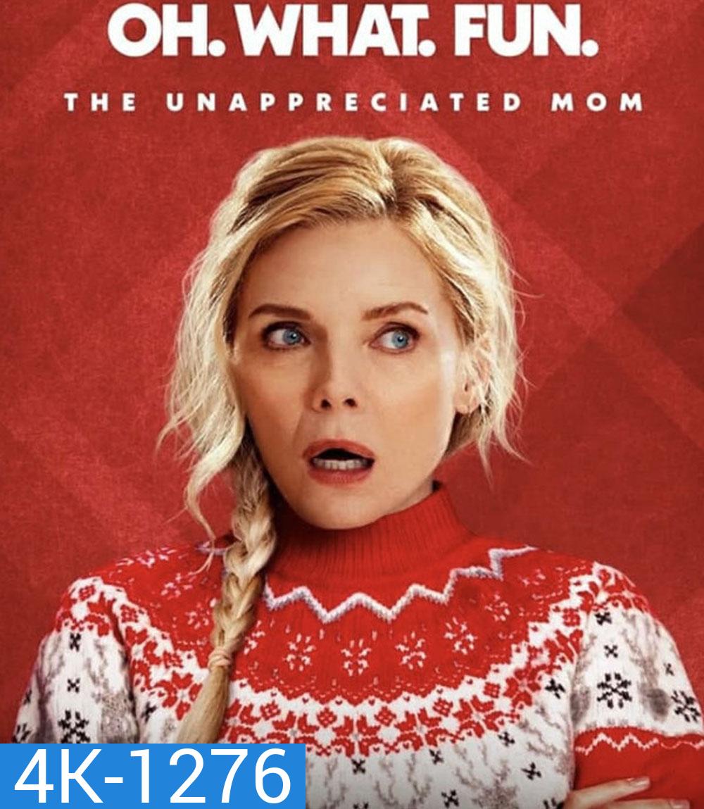 4K - Oh What Fun (2025) โอ้วอทฟัน คริสต์มาสนี้ แม่ล่ะเพลีย - แผ่นหนัง 4K UHD