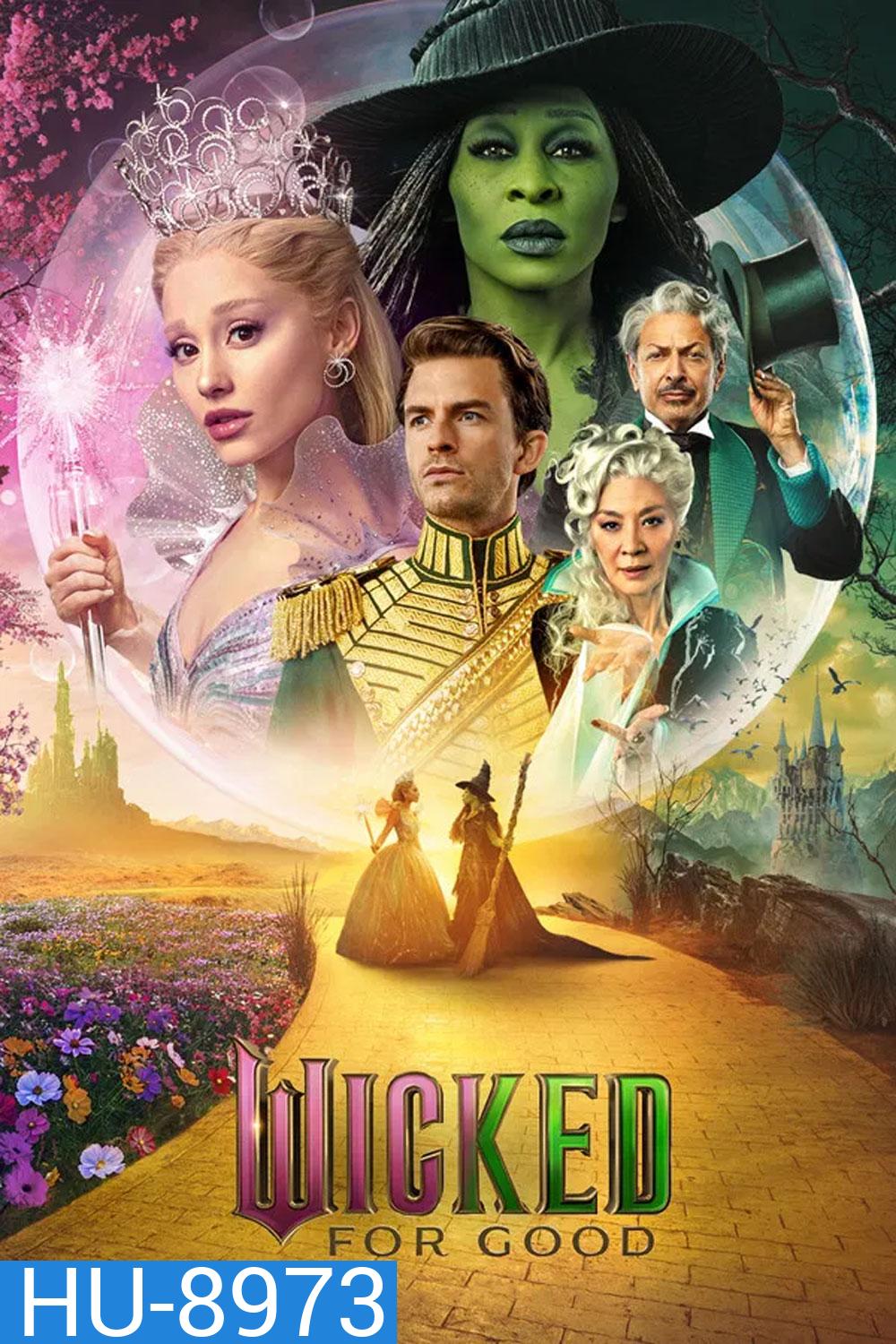 Wicked For Good (2025) วิคเค็ด ภาค 2