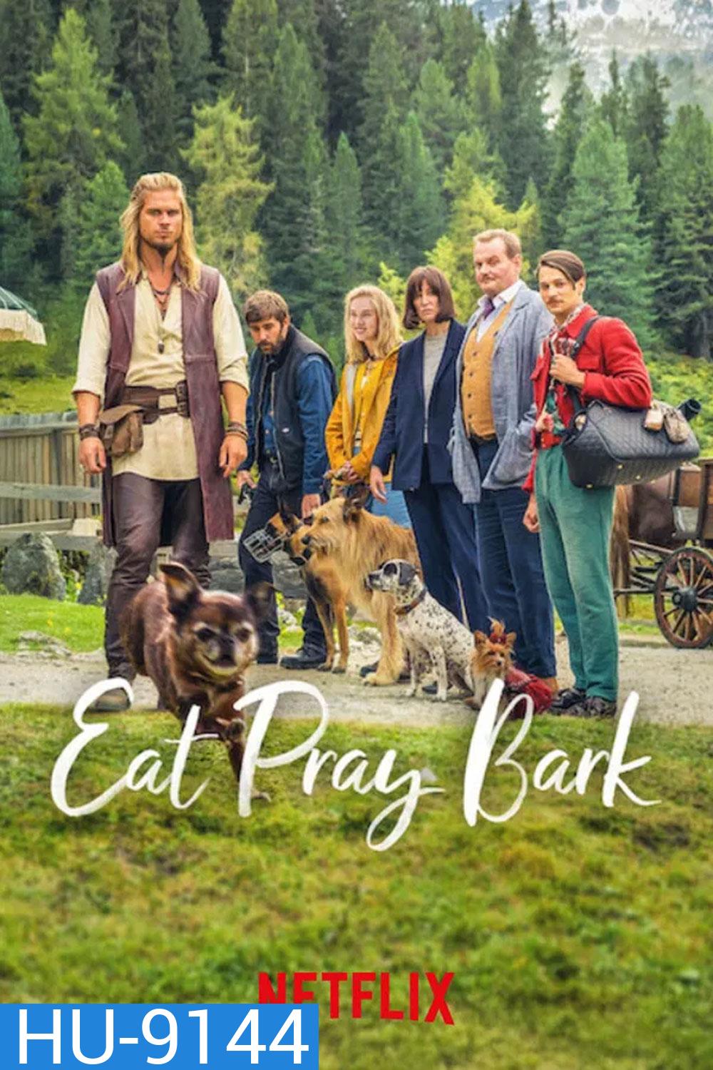 Eat Pray Bark (2026) เมื่อน้องหมาพาไปฮีลใจ