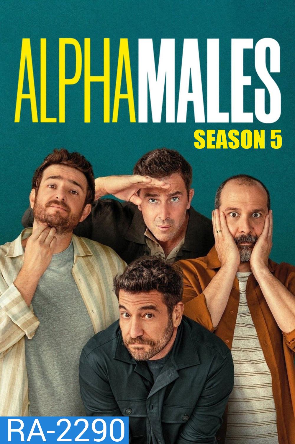 Alpha Males Season 5 (2026) ลูกผู้ชายสายอัลฟา ซีซั่น 5 (6 ตอนจบ)