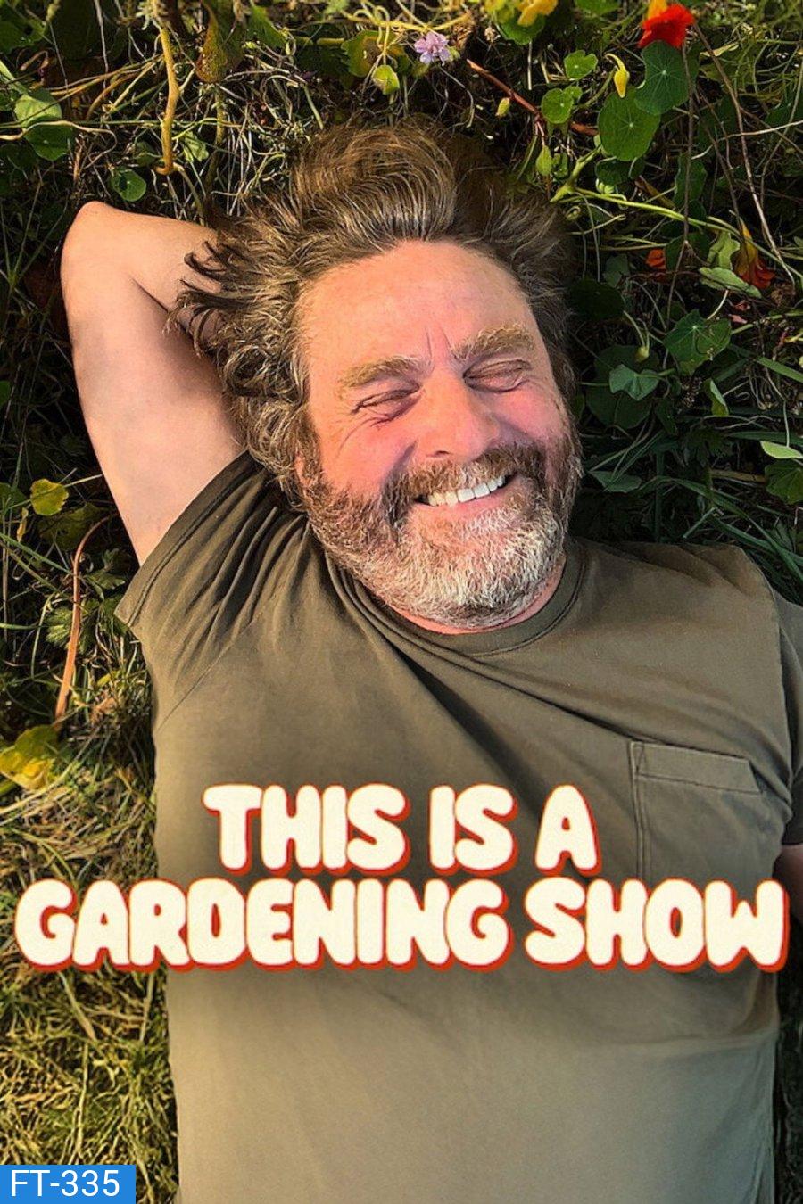 This is a Gardening Show (2026) ลุยสวนกับแซค (6 Ep.จบ)