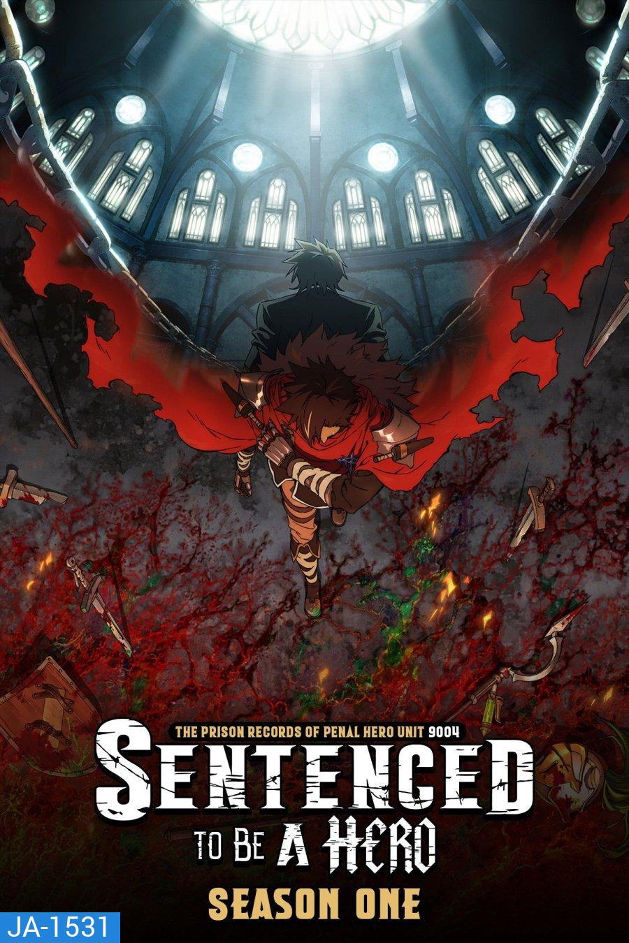Sentenced to Be a Hero Season 1 (2026) ผู้กล้าโทษประหาร ซีซั่น 1 (12 Ep.จบ)