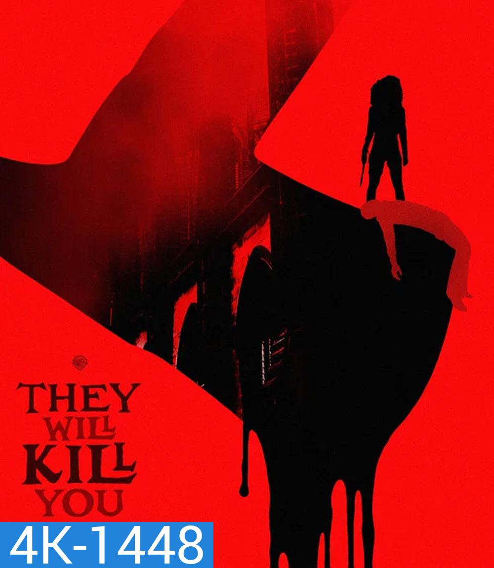 4K - They Will Kill You (2026) พวกมันจะฆ่าแก - แผ่นหนัง 4K UHD