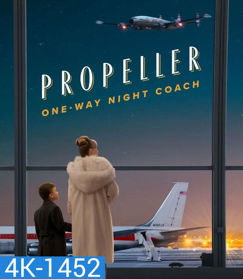 4K - Propeller One Way Night Coach (2026) - แผ่นหนัง 4K UHD